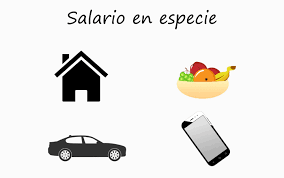 EL DILEMA DEL SALARIO EN «ESPECIE»